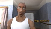 Big Eyes (for CJ, Sweet, Big Smoke)